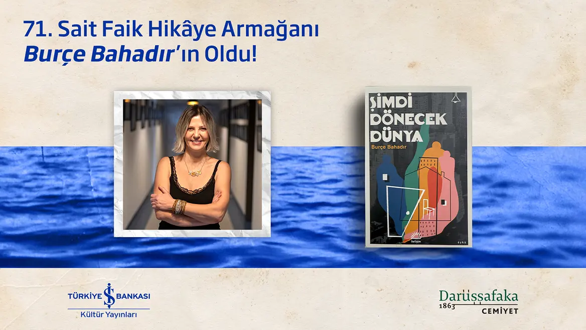 71. Sait Faik Abasıyanık Hikâye Armağanı’nın Sahibi Burçe Bahadır Oldu - 2